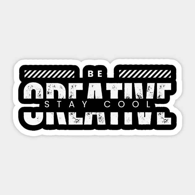 Be creative stay cool typography Sticker by emofix